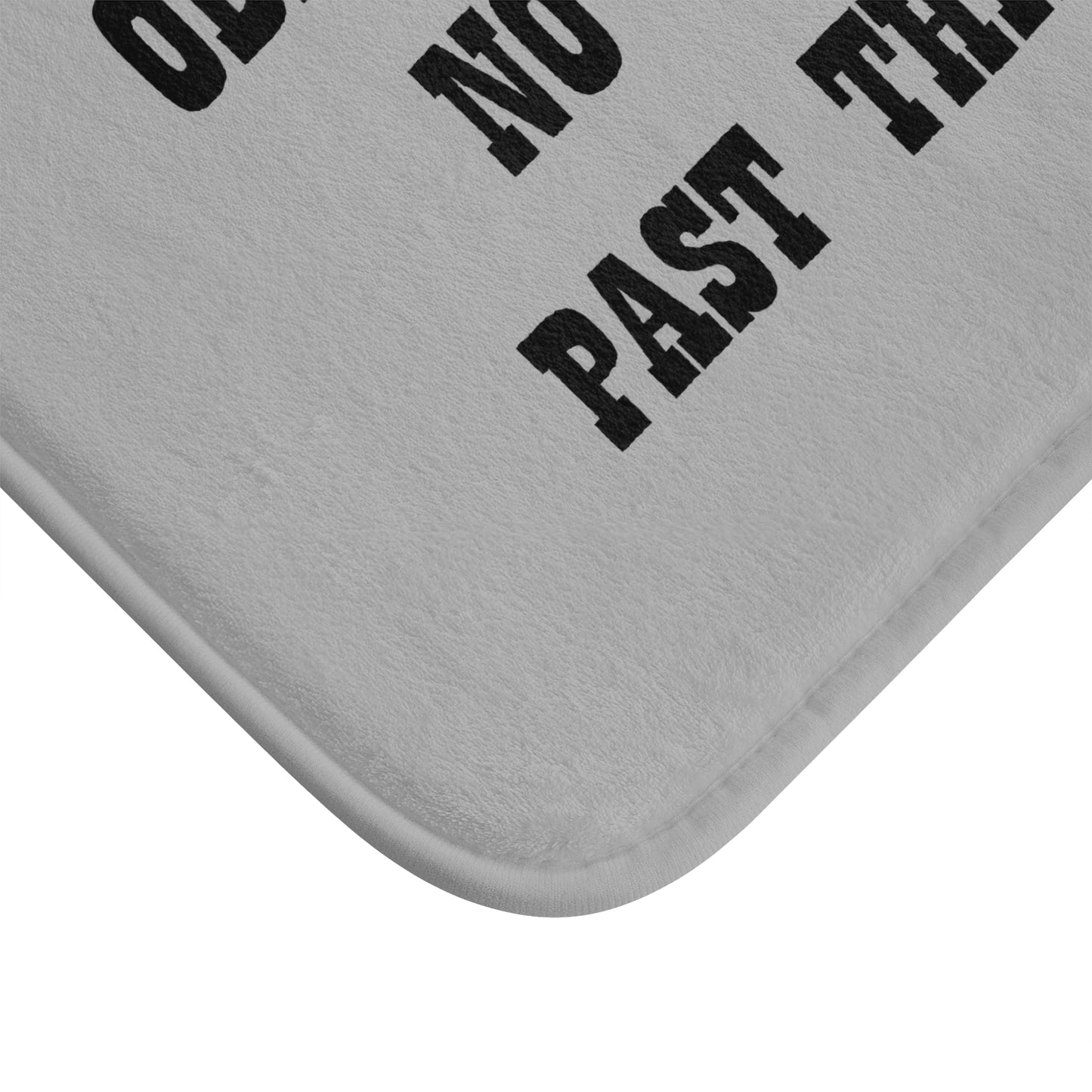 Obey The Rules: No Clothes Past This Mat - Bathroom Comfort Mat - Light Grey