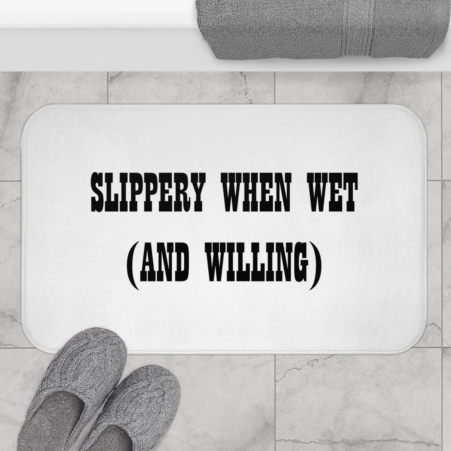 Slippery When Wet (And Willing) - Bathroom Comfort Mat