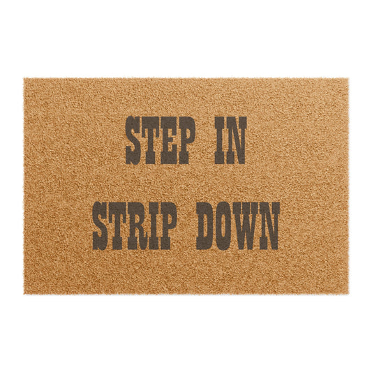 Step In Strip Down - Welcome Doormat