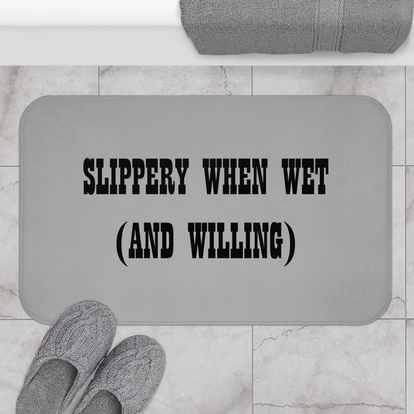 Slippery When Wet (And Willing) - Bathroom Comfort Mat - Light Grey